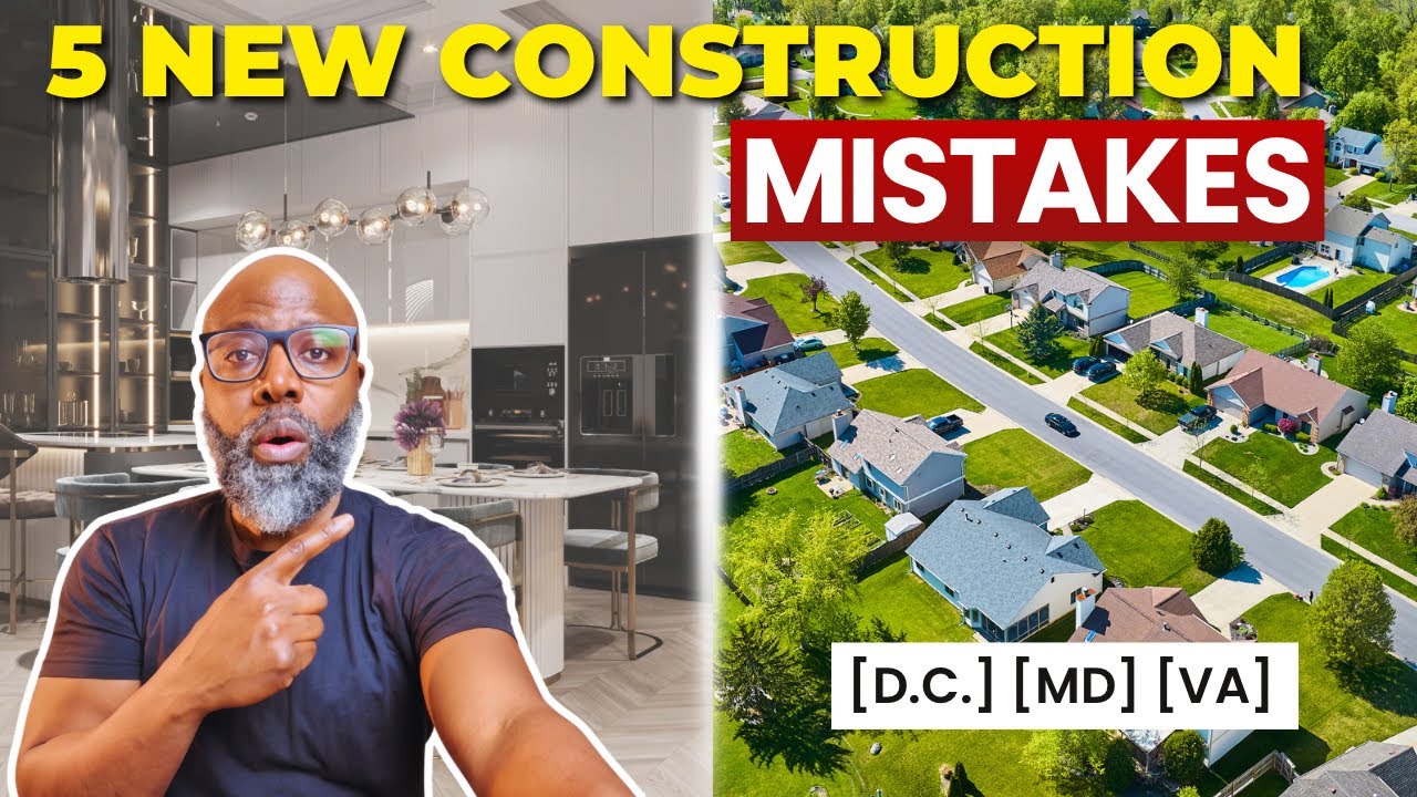 5 Mistakes to Avoid When Buying New Construction in the DMV (2026)